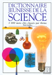 Dictionnaire Jeunesse De La Science En 2000 Mots Cles Classes Par Theme