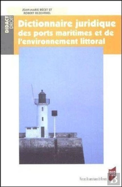 Bertrand.pt - Dictionnaire Juridique Des Ports Maritimes Et L'Environnement Littoral