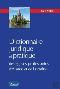 Bertrand.pt - Dictionnaire Juridique Et Pratique Des Eglises Protestantes D'Alsace-Lorraine