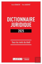 Dictionnaire Juridique : Tous Les Mots Du Droit (Édition 2025)