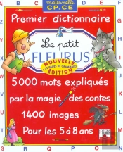 Dictionnaire Le Petit Fleurus ; Premier Dictionnaire Maternelle, Cp, Ce