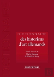 Dictionnaire Les Historiens D'Art Allemands