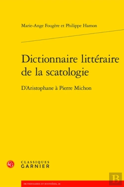 Bertrand.pt - Dictionnaire Littéraire De La Scatologie : D'Aristophane À Pierre Michon