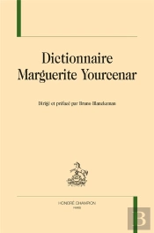 Dictionnaire Marguerite Yourcenar