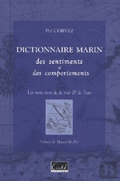 Dictionnaire Marin Des Sentiments Et Des Comportements ; Les Mots Issus De La Mer Et De L'Eau