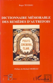 Dictionnaire Mémorable Des Remèdes D'Autrefois