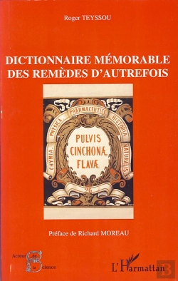 Bertrand.pt - Dictionnaire Mémorable Des Remèdes D'Autrefois