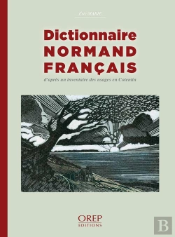 Bertrand.pt - Dictionnaire Normand Français ; D'Après Un Inventaire Des Usages En Cotentin