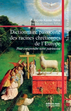 Bertrand.pt - Dictionnaire Passionne Des Racines Chretiennes De L'Europe