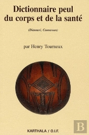 Dictionnaire Peul Du Corps Et De La Santé (Diamaré, Cameroun)