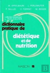 Dictionnaire Pratique De Diététique Et De Nutrition