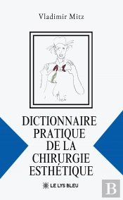 Dictionnaire Pratique De La Chirurgie Esthétique