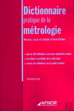 Bertrand.pt - Dictionnaire Pratique De La Metrologie - Mesure, Essai Et Calculs D'Incertitudes - Plus De 300 Defin