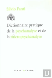 Dictionnaire Pratique De La Psychanalyse Et De La Micropsychanalyse