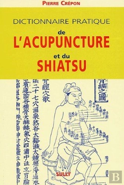 Bertrand.pt - Dictionnaire Pratique De L'Acupuncture Et Du Shiatsu