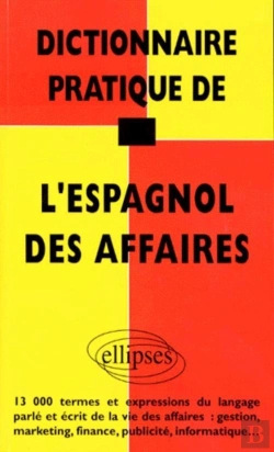 Bertrand.pt - Dictionnaire Pratique De L'Espagnol Des Affaires