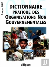 Dictionnaire Pratique Des Ong (Organisations Non Gouvernementales)