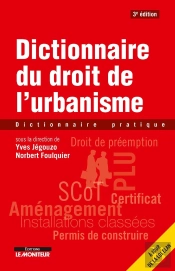 Dictionnaire Pratique Du Droit De L'Urbanisme