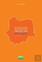 Dictionnaire Pratique Et Phraséologique Français-Picard