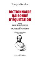 Dictionnaire Raisonné D’Équitation