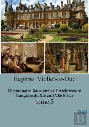 Dictionnaire Raisonne De Architecture Fr - Tome 3