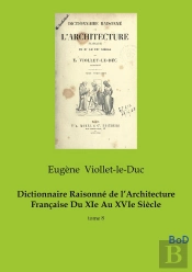 Dictionnaire Raisonne De Architecture Fr - Tome 8