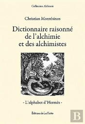 Dictionnaire Raisonne De L'Alchimie Et Des Alchimistes