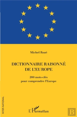 Bertrand.pt - Dictionnaire Raisonné De L'Europe : 200 Mots-Clés Pour Comprendre L'Europe