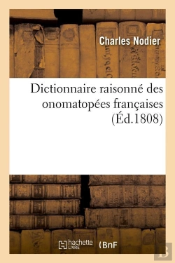 Bertrand.pt - Dictionnaire Raisonné Des Onomatopées Françaises , (Éd.1808)