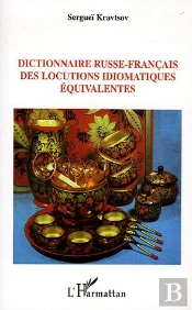 Dictionnaire Russe-Francais Des Locutions Idiomatiques Equivalentes