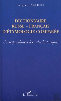 Bertrand.pt - Dictionnaire Russe-Français D'Éthymologie Comparée : Correspondances Lexicales Historiques