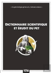 Dictionnaire Scientifique Et Érudit Du Pet