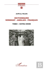 Dictionnaire Songhay/Anglais/Français T.1 ; Koyra Chiini