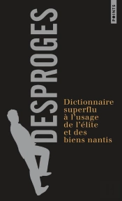 Dictionnaire Superflu A L'Usage De L'Elite Et Des Bien Nantis