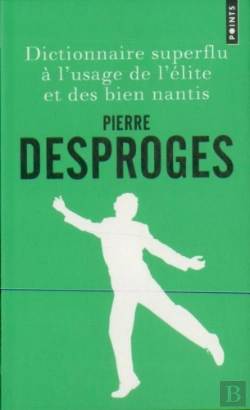 Bertrand.pt - Dictionnaire Superflu À L'Usage De L'Élite Et Des Bien Nantis