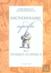 Dictionnaire Superflu De La Musique Classique