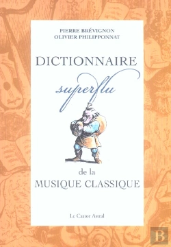Bertrand.pt - Dictionnaire Superflu De La Musique Classique