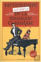 Dictionnaire Superflu De La Musique Classique