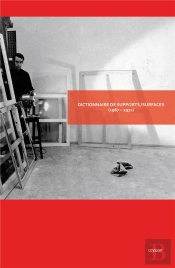 Dictionnaire Supports/Surfaces (1967-1972)