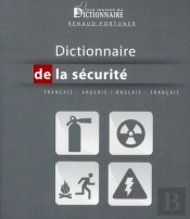 Dictionnaire Sur La Sécurité ; Anglais-Français / Français-Anglais (2e Édition)