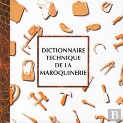 Bertrand.pt - Dictionnaire Technique De La Maroquinerie