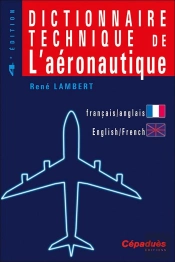 Dictionnaire Technique De L'Aéronautique (4e Édition)