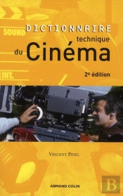 Dictionnaire Technique Du Cinéma (2e Édition)