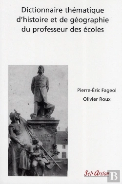 Bertrand.pt - Dictionnaire Thématique D'Histoire Et De Géographie Du Professeur Des Écoles
