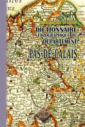 Dictionnaire Topographique Du Département Du Pas-De-Calais