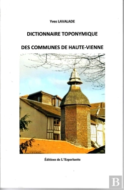 Bertrand.pt - Dictionnaire Toponymique Des Communes De Haute Vienne