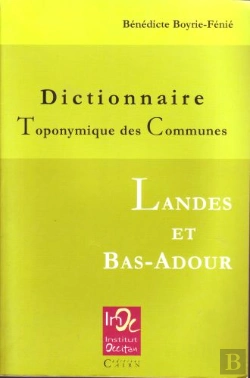 Bertrand.pt - Dictionnaire Toponymique Des Communes Des Landes Et Bas-Adour