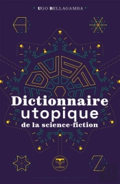 Dictionnaire Utopique De La Science-Fiction