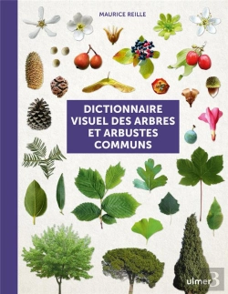 Bertrand.pt - Dictionnaire Visuel Des Arbres Et Arbustes Communs De France