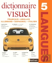 Dictionnaire Visuel En 5 Langues ; Français/Anglais/Allemand/Espagnol/Italien